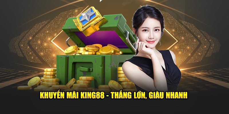Tầm quan trọng của chương trình ưu đãi king88